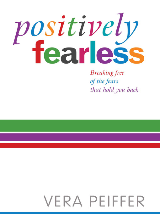 Title details for Positively Fearless by Vera Peiffer - Available